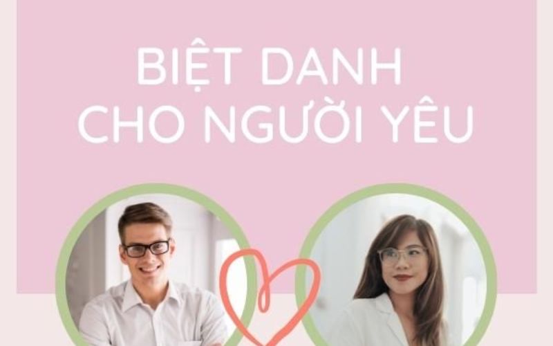 Gợi ý những biệt danh dành cho người yêu