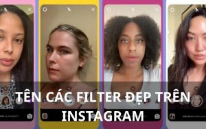 Tên các filter đẹp trên Instagram siêu đáng yêu