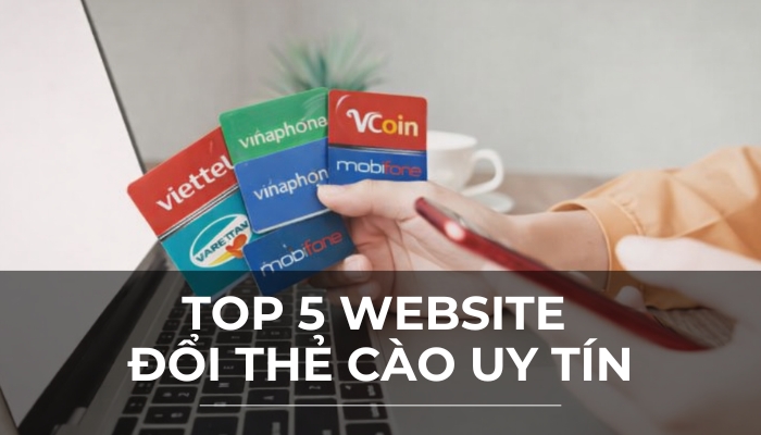top website đổi thẻ cào uy tín